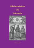 Bibelweisheiten Books on Demand Bibelweisheiten und Astrologie