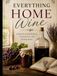 Everything home wine: A Journey of Self-Reliance, Fermentation, and Finding Home
