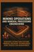 MINING OPERATIONS AND MINERAL PROCESSING ENGINEERING: Resource Extraction Systems Mineral Recovery Technologies and Mine Production Management