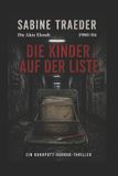 DIE Sabine Traeder Die Akte Elendt 1980/04 - Die Kinder Auf Der Liste
