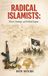 Radical Visionary Book Publishers Radical Islamists: Power, Strategy, and Global Impact