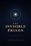 The Independently Published The Invisible Prison Paperback