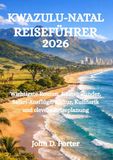 KWAZULU-NATAL REISEFÜHRER 2026