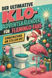 Der tiptop Der ultimative Klo-Adventskalender für Flamingo-Fans