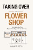 Taking Over a Flower Shop: What Must Be True Before You Buy a Flower Business