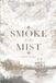 Smoke and Mist: A Tale of Duty