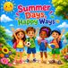 Summer Days, Happy Ways: Cute Storybook