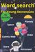 Word Search: For Young Astronauts