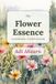The Flower Essence Learning Companion: Learn, Explore, and Master the 38 Bach Flower Remedies