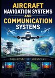 Aircraft Navigation Systems and Communication Systems