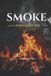 Smoke:: Independently Published Smoke Paperback