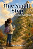 One Small Step: 20 Stories for Kids Learning to Do Hard Things