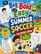 The Big Bold and Easy Summer Soccer Coloring Book for Kids