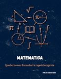 MATEMATICA: Quaderno con formulari e regole integrate