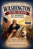 George Washington Victory or Death Children's Edition