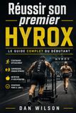 Réussir son premier HYROX: Le guide complet du débutant