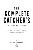 The complete catchers guide