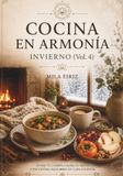 COCINA EN ARMONIA: INVIERNO (Vol. 4)