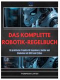 DAS KOMPLETTE ROBOTIK-REGELBUCH