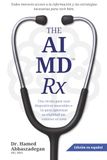 The AI MD Rx: Una receta para usar dispositivos wearables e IA para optimizar su vitalidad sin cometer errores
