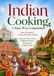 Indian Cooking: A State-Wise Compendium: A Regional Kitchen Guide to Traditional Flavors, Techniques & Culinary Notes