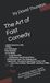 The Art of Fast Comedy: For Standup, Improv, Sketch, Essay and Short Story Writing and Screenwriting Includes interviews with comedians: Bill Burr ... the Walking Dead Matt Besser, Author and F