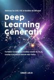 Deep Learning Génératif: Maîtrisez les GAN, VAE et Modèles de Diffusion | Formation complète aux modèles créatifs de l’IA, du concept à la pratique avancée avec Python.