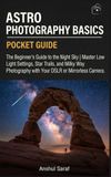 Astro Photography Basics: The Beginner's Guide to the Night Sky