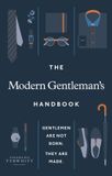 The Charles Tyrwhitt The Modern Gentleman's Handbook