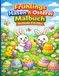 Frühlings Hasen & Osterei Malbuch für Kinder 4–8 Jahre: Große einfache Frühlingsszenen mit süßen Hasen, Küken & Ostereiern
