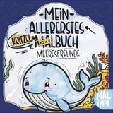 Mein allererstes Kritzel-Malbuch: Meeresfreunde