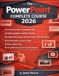 The PowerPoint Complete Course: From the Very Basics to Advanced Features and Special Image and Slide Techniques, with hundreds of pictures and step-by-step instructions