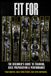 Fit for HYROX: The Beginner’s Guide to HYROX Training, Race Preparation, and Building the Strength, Endurance, and Confidence to Perform Your Best