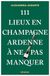 111 Emons 111 Lieux en Champagne-Ardenne à ne pas manquer