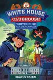 White House White House Undercover (White House Clubhouse series)