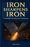 IRON SHARPENS IRON: A JOURNEY OF RESILIENT LEADERSHIP