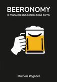 Beeronomy. Il manuale moderno della birra