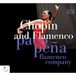 Chopin Paco Peña Flamenco Company: Chopin and Flamenco