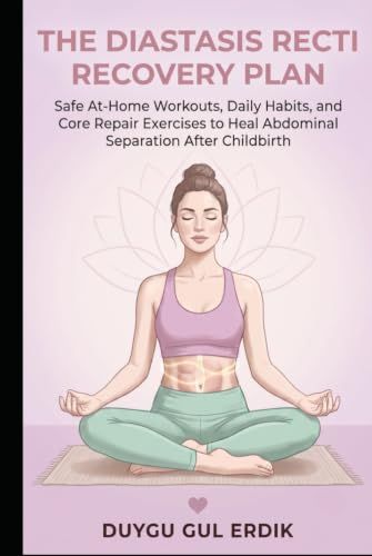 THE DIASTASIS RECTI RECOVERY PLAN