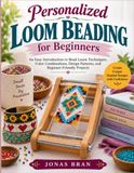 PERSONALIZED LOOM BEADING FOR BEGINNERS