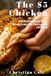 The $5 Chicken: 100 Ridiculously Easy Meals from One Rotisserie Chicken