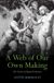 A Cambridge University Press A Web of Our Own Making Paperback