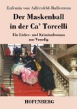 Der Henricus - Edition Deutsche Klassik GmbH Der Maskenball in der Ca' Torcelli