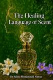 The Healing Language of Scent