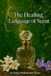 The Healing Language of Scent