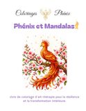 Coloriage thérapeutique - Se reconstruire en douceur: Coloriages Phénix