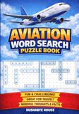 Aviation Word Search Puzzle Book: 50 Fun and Relaxing Word Find Puzzles for Pilots, Aviation Students, and Flight Enthusiasts | Large Print | A ... and Aviation Day | Perfect for Plane Lovers