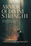 Armor Libri GmbH Armor of Divine Strength: Learning to Stand After Surrender