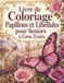 Livre de Coloriage Papillons et Libellules pour Seniors à Gros Traits