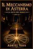 IL MECCANISMO DI ASTERRA: La Rete dei Dodici